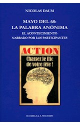 Papel MAYO DEL 68 LA PALABRA ANONIMA EL ACONTECIMIENTO NARRADO POR LOS PARTICIPANTES (RECORRIDOS)