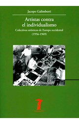 Papel ARTISTAS CONTRA EL INDIVIDUALISMO COLECTIVOS ARTISTICOS DE EUROPA OCCIDENTAL 1956-1969