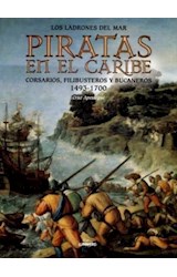 Papel PIRATAS EN EL CARIBE CORSARIOS FILIBUSTEROS Y BUCANEROS [1493-1700] (CARTONE)