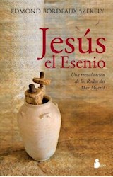 Papel JESUS EL ESENIO UNA REEVALUACION DE LOS ROLLOS DEL MAR MUERTO (3 EDICION) (RUSTICA)