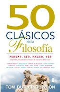 Papel 50 CLASICOS DE LA FILOSOFIA PENSAR SER HACER VER