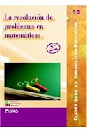 Papel RESOLUCION DE PROBLEMAS EN MATEMATICAS TEORIA Y EXPERIENCIA (CLAVES PARA LA INNOVACION EDUCATIVA)