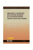 Papel PROCESOS Y CONTEXTOS EDUCATIVOS ENSEÑAR EN LAS INSTITUCIONES DE EDUCACION SECUNDARIA (FORMACION DEL