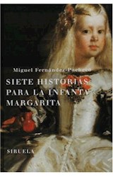 Papel SIETE HISTORIAS PARA LA INFANTA MARGARITA (TRES EDADES 84) (CARTONE)