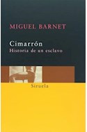Papel CIMARRON HISTORIA DE UN ESCLAVO (SIRUELA BOLSILLO 52)