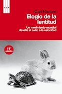 Papel ELOGIO DE LA LENTITUD UN MOVIMIENTO MUNDIAL DESAFIA EL CULTO DE LA VELOCIDAD (RUSTICO)