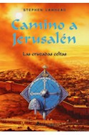Papel CAMINO A JERUSALEN LAS CRUZADAS CELTAS (CARTONE)