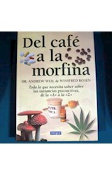 Papel DEL CAFE A LA MORFINA TODO LO QUE NECESITA SABER SOBRE