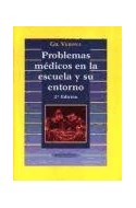 Papel PROBLEMAS MEDICOS EN LA ESCUELA Y SU ENTORNO [2/EDICION] (RUSTICA)
