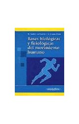 Papel BASES BIOLOGICAS Y FISIOLOGICAS DEL MOVIMIENTO HUMANO (1 EDICION) (RUSTICA)