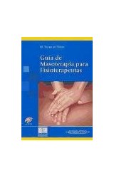 Papel GUIA DE MASOTERAPIA PARA FISIOTERAPEUTAS (INCLUYE CD-RO  M) (RUSTICO)