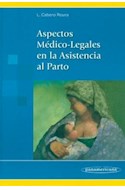 Papel ASPECTOS MEDICO LEGALES EN LA ASISTENCIA AL PARTO (CARTONE)