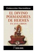 Papel DIVINO POIMANDRES DE HERMES EN XVII LIBROS (COLECCION HERMETICA)