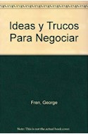 Papel IDEAS Y TRUCOS PARA NEGOCIAR ESTRATEGIAS Y TECNICAS PAR