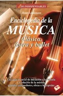 Papel ENCICLOPEDIA DE LA MUSICA CLASICA OPERA BALLET