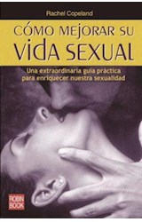 Papel COMO MEJORAR SU VIDA SEXUAL UNA EXTRAORDINARIA GUIA PRACTICA PARA ENRIQUECER NUESTRA SEXUALIDAD