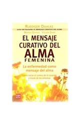 Papel MENSAJE CURATIVO DEL ALMA FEMENINA LA ENFERMEDAD COMO M  ENSAJE DEL ALMA (RUSTICO)