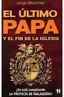 Papel ULTIMO PAPA Y EL FIN DE LA IGLESIA (GRANDES ENIGMAS)