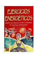 Papel EJERCICIOS ENERGETICOS ACTIVA TU FUERZA VITAL Y ALCANZA EL MAXIMO BIENESTAR (EXITOS DE AUTOAYUDA)