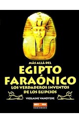 Papel MAS ALLA DEL EGIPTO FARAONICO LOS VERDADEROS INVENTOS D  E LOS EGIPCIOS (HISTORIA ENIGMAS)