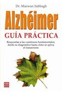 Papel ALZHEIMER GUIA PRACTICA RESPUESTAS A LAS CUESTIONES FUNDAMENTALES DESDE SU DIAGNOSTICO HAS