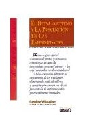 Papel BETA CAROTENO Y LA PREVENCION DE LAS ENFERMEDADES (COLECCION NUEVA SALUD)