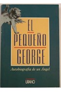 Papel PEQUEÑO GEORGE AUTOBIOGRAFIA DE UN ANGEL EL