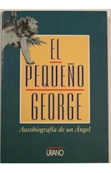 Papel PEQUEÑO GEORGE AUTOBIOGRAFIA DE UN ANGEL EL