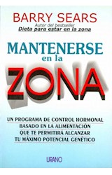 Papel MANTENERSE EN LA ZONA UN PROGRAMA DE CONTROL HORMONAL BASADO EN LA ALIMENTACION QUE TE PERMITIRA...
