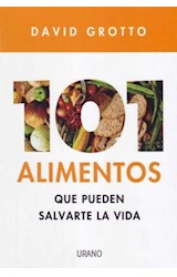 Papel 101 ALIMENTOS QUE PUEDEN SALVARTE LA VIDA (COLECCION NUTRICION Y DIETETICA)