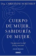 Papel CUERPO DE MUJER SABIDURIA DE MUJER UNA GUIA PARA LA SALUD FISICA Y EMOCIONAL (ED.REVISADA)
