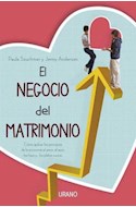 Papel NEGOCIO DEL MATRIMONIO COMO APLICAR LOS PRINCIPIOS DE LA ECONOMIA AL AMOR EL SEXO LOS HIJOS Y LOS...