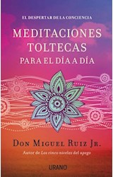Papel MEDITACIONES TOLTECAS PARA EL DIA A DIA (2 EDICION)