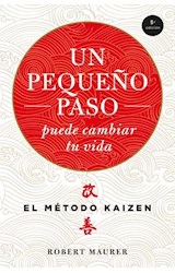 Papel UN PEQUEÑO PASO PUEDE CAMBIAR TU VIDA EL METODO KAIZEN (4 EDICION) (BOLSILLO)