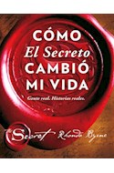 Papel COMO EL SECRETO CAMBIO MI VIDA GENTE REAL HISTORIAS REALES (THE SECRET) (CARTONE)