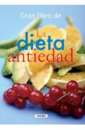 Papel GRAN LIBRO DE LA DIETA ANTIEDAD RECETAS/ VITAMINAS/ ANTIOXIDANTES/ DIETA MEDITERRANEA (CARTONE)
