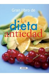 Papel GRAN LIBRO DE LA DIETA ANTIEDAD RECETAS/ VITAMINAS/ ANTIOXIDANTES/ DIETA MEDITERRANEA (CARTONE)