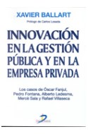 Papel INNOVACION EN LA GESTION PUBLICA Y EN LA EMPRESA PRIVADA LOS CASOS DE OSCAR FANJUL PEDRO FONTANA...