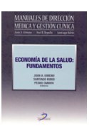 Papel ECONOMIA DE LA SALUD FUNDAMENTOS [MANUALES DE DIRECCION MEDICA Y GESTION CLINICA]