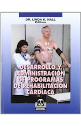 Papel DESARROLLO Y ADMINISTRACION DE PROGRAMAS DE REHABILITACION CARDIACA