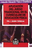Papel APLICACION DEL JUEGO TRADICIONAL EN EL CURRICULUM DE EDUCACION FISICA VOL I Y II