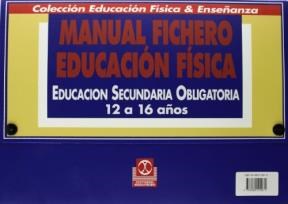 Papel MANUAL FICHERO EDUCACION FISICA EDUCACION SECUNDARIA OBLIGATORIA 12 A 16 AÑOS (VALIJA)