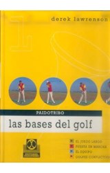 Papel BASES DEL GOLF [VOLUMEN I] EL JUEGO LARGO-PUESTA EN MARCHA-EL EQUIPO-GOLPES CONFLICTIVOS (CARTONE)