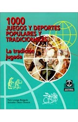 Papel 1000 JUEGOS Y DEPORTES POPULARES Y TRADICIONALES LA TRADICION JUGADA
