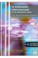 Papel EVALUACION INFORMATIZADA EN LA EDUCACION FISICA ESO [C/ CD] (EDUCACION SECUNDARIA OBLIGATORIA)