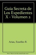 Papel GUIA SECRETA DE LOS EXPEDIENTES X VOLUMEN II