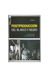 Papel POSTPRODUCCION DEL BLANCO Y NEGRO (COLECCION FOTOGRAFIA)
