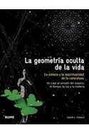 Papel GEOMETRIA OCULTA DE LA VIDA LA CIENCIA Y LA ESPIRITUALIDAD DE LA NATURALEZA UN VIAJE AL CORAZON...