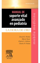 Papel MANUAL DE SOPORTE VITAL AVANZADO EN PEDIATRIA LA HORA DE ORO (3 EDICION) (MOBILE MEDICINE)