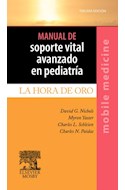 Papel MANUAL DE SOPORTE VITAL AVANZADO EN PEDIATRIA LA HORA DE ORO (3 EDICION) (MOBILE MEDICINE)